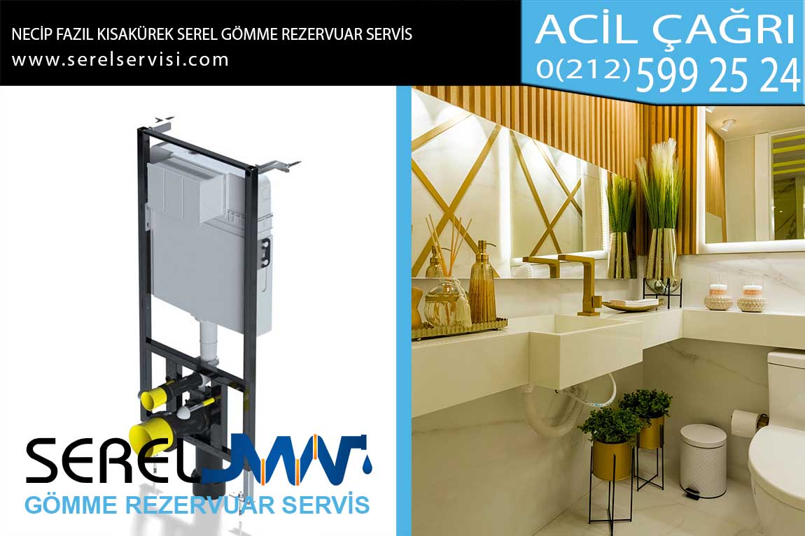 necip fazıl kısakürek serel gömme rezervuar servis
